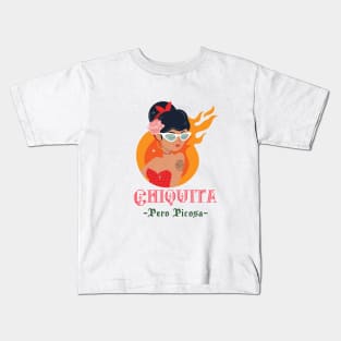 Chiquita Pero Picosa Kids T-Shirt